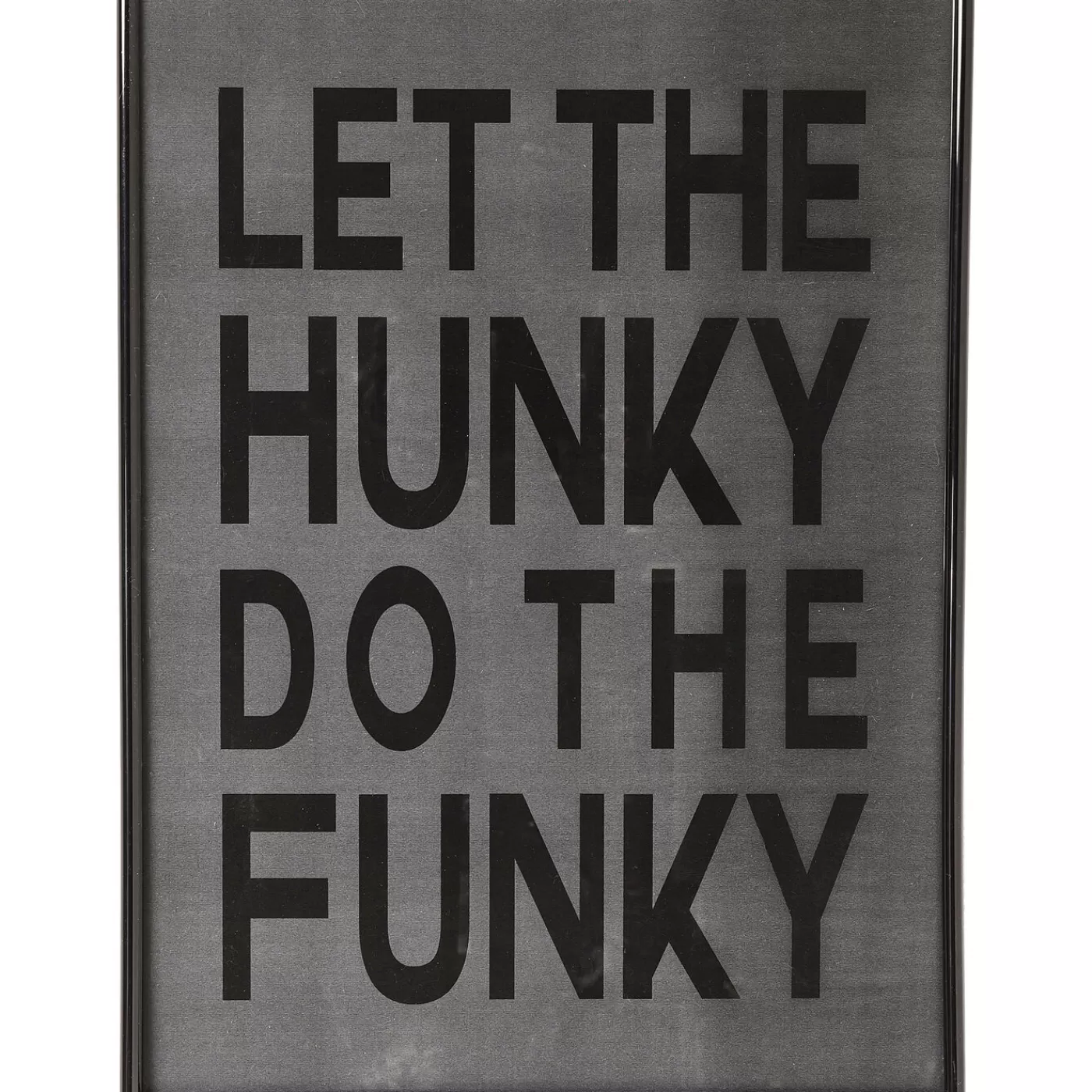 KARE Design Tableau Frame Let The Hunky 46X34Cm